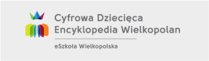Cyfrowa Dziecięca Encyklopedia Wielkopolan