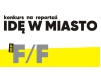Ogólnopolski Konkurs Na Reportaż „IDĘ W MIASTO”